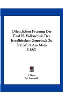 Offentlichen Prusung Der Real N. Volksschule Der Israelitischen Gemeinde Zu Frankfurt Am Main (1880)