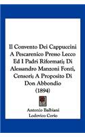 Il Convento Dei Cappuccini A Pescarenico Presso Lecco Ed I Padri Riformati; Di Alessandro Manzoni Fonti, Censori; A Proposito Di Don Abbondio (1894)