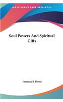 Soul Powers And Spiritual Gifts