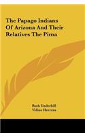 Papago Indians Of Arizona And Their Relatives The Pima