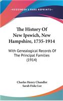 History Of New Ipswich, New Hampshire, 1735-1914