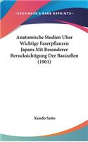 Anatomische Studien Uber Wichtige Faserpflanzen Japans Mit Besonderer Berucksichtigung Der Bastzellen (1901)