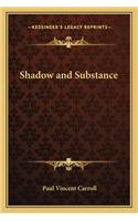 Shadow and Substance