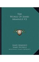 The Works Of James Arminius V3
