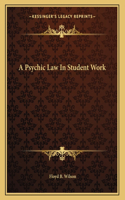 A Psychic Law in Student Work