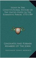 Essays in the Constitutional History of the United States in the Formative Period, 1775-1789