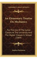 An Elementary Treatise On Mechanics