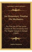 Elementary Treatise on Mechanics