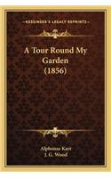 Tour Round My Garden (1856)