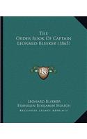 The Order Book Of Captain Leonard Bleeker (1865)