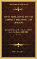 Powers-Banks Ancestry, Traced in All Lines to the Remotest Date Obtainable