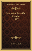 Descartes' Lara Om Kanslan (1897)