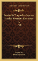 Sophoclis Tragoediae Septem Scholiis Veteribus Illustratae V2 (1758)