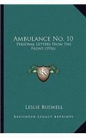 Ambulance No. 10: Personal Letters From The Front (1916)(English)