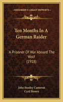Ten Months In A German Raider
