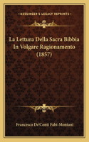 La Lettura Della Sacra Bibbia In Volgare Ragionamento (1857)
