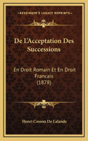 De L'Acceptation Des Successions