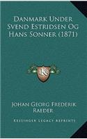 Danmark Under Svend Estridsen Og Hans Sonner (1871)