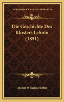 Die Geschichte Des Klosters Lehnin (1851)