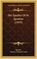 The Epistles Of St. Ignatius (1919)