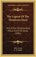 The Legend Of The Wondrous Hunt