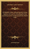 Die Bildfehler Funfter Ordnung Optischer Systeme Abgeleitet Auf Grund Des Eikonalbegriffes Nebst Anwendung Auf Ein Astrophotographisches Objektiv (1908)