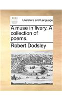 A Muse in Livery. a Collection of Poems.: (English)