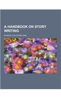 A Handbook on Story Writing: (English)