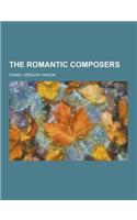 The Romantic Composers