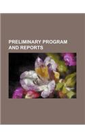 Preliminary Program and Reports