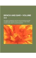 Bench and Bar (Volume 3-4 )
