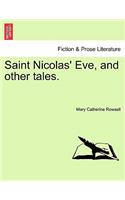Saint Nicolas' Eve, and Other Tales.