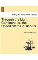 Through the Light Continent; Or, the United States in 1877-8.