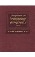 The Elephant's Ball, and Grande Fete Champetre
