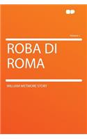 Roba Di Roma Volume 1
