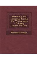 Seafaring and Shipping During the Viking Ages