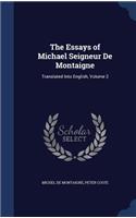 The Essays of Michael Seigneur de Montaigne