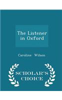 The Listener in Oxford - Scholar's Choice Edition
