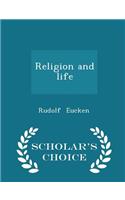 Religion and Life - Scholar's Choice Edition