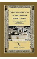 Targum Americana The Bible Understood - Bereshit / Genesis