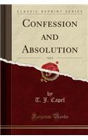 Confession and Absolution, Vol. 8 (Classic Reprint)