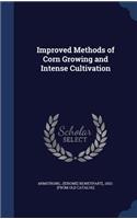 Improved Methods of Corn Growing and Intense Cultivation: (English)