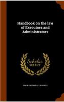 Handbook on the law of Executors and Administrators