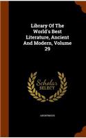 Library Of The World's Best Literature, Ancient And Modern, Volume 29