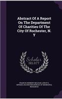 Abstract Of A Report On The Department Of Charities Of The City Of Rochester, N. Y