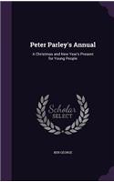 Peter Parley's Annual: A Christmas and New Year's Present for Young People
