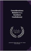 Considerations Relative to a Southern Confederacy