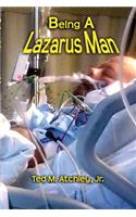 Being a Lazarus Man