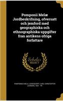 Pomponii Melae Jordbeskrifning, O Fversatt Och Jemfo Rd Med Geographiska Och Ethnographiska Uppgifter Fra N Antikens O Friga Fo Rfattare