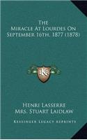 The Miracle at Lourdes on September 16th, 1877
